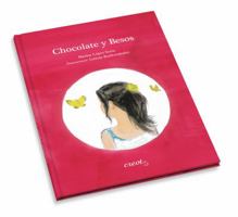 Chocolate y Besos 8494147374 Book Cover