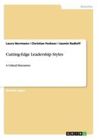 Cutting-Edge Leadership Styles: A Critical Discussion 3656490511 Book Cover