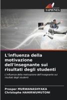L'influenza della motivazione dell'insegnante sui risultati degli studenti 6207341384 Book Cover