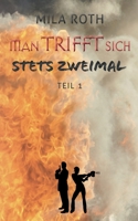 Man trifft sich stets zweimal (Teil 1): Fall 11 für Markus Neumann und Janna Berg 375195225X Book Cover