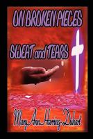 On Broken Pieces Sweat and Tears 1257376934 Book Cover