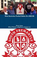 West Australian Football Golden Era 1984-86 0244930902 Book Cover