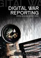 Digital War Reporting 0745642764 Book Cover