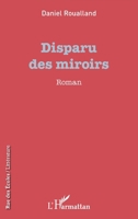 Disparu des miroirs: Roman (Rue Des Écoles) (French Edition) 2343129452 Book Cover