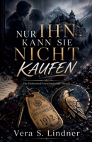 Nur ihn kann sie nicht kaufen (German Edition) B0HD8C11HV Book Cover
