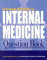 Conrad Fischer's Internal Medicine Question Book 1588081788 Book Cover