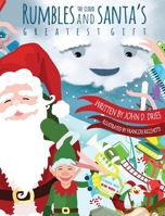 Rumbles the cloud and Santa's greatest gift 0578320398 Book Cover