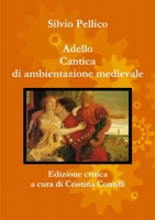 Adello Cantica di ambientazione medievale Edizione critica a cura di Cristina Contilli 1291776095 Book Cover