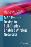 MAC Protocol Design in Full-Duplex Enabled Wireless Networks 3031572955 Book Cover