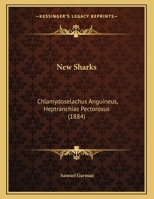 New Sharks: Chlamydoselachus Anguineus, Heptranchias Pectorosus 1120654378 Book Cover