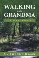 Walking with Grandma: Into the Woods 198221760X Book Cover