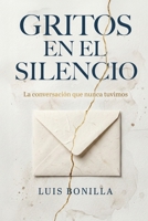 GRITOS EN EL SILECIO: La conversación que nunca tuvimos (Spanish Edition) B0GW69W2D2 Book Cover