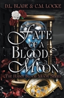 Fate of a Blood Moon: A Dark Vampire Romance (The Hades Blood Moon) B0DZHSMMTN Book Cover