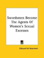 Swordsmen Become The Agents Of Women's Sexual Excesses 1425362028 Book Cover