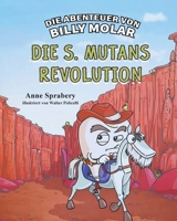Die Abenteuer Von Billy Molar : Die S. Mutans Revolution 1968491236 Book Cover
