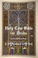 The Holy Bible for Adults: A New Take on The Bible B0DPFB3ZQH Book Cover