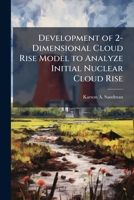 Development of 2-Dimensional Cloud Rise Model to Analyze Initial Nuclear Cloud Rise 1249595215 Book Cover