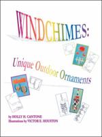 Windchimes: Unique Outdoor Ornaments 1412093821 Book Cover