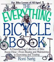 The Everything Bicycle Book; A Freewheeling Collection of Bike Know-How-From Buying and Maintaining to Exercising and Touring 155850706X Book Cover