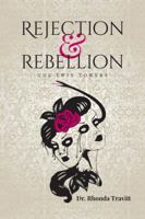 Rejection & Rebellion the Twin Towers 1449739717 Book Cover