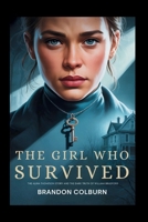 The Girl Who Survived: The Alina Thompson Story And The Dark Truth Of William Bradford B0FQJZ6VDR Book Cover