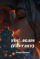 You, Again (Fantasy) B0DPTJ18WB Book Cover
