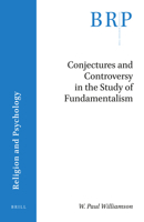 Conjectures and Controversy in the Study of Fundamentalism (Brill Research Perspectives in Humanities and Social Sciences) 9004427740 Book Cover