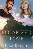 Polarized Love 0648664996 Book Cover