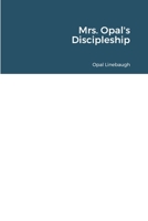 Mrs. Opal's Discipleship 1678012513 Book Cover