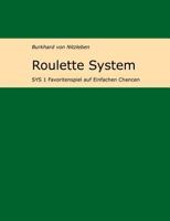 Roulette System 1: Favoritenspiel auf Einfachen Chancen 3746074622 Book Cover