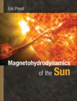 Magnetohydrodynamics of the Sun 0521854717 Book Cover