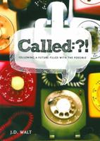 Called?!: Following a Future Filled with the Possible 1628241241 Book Cover