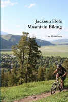 mountain biking jackson hole 1304276287 Book Cover