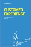 Customer Experience - Como Encantar e Crescer (Portuguese Edition) B0FRRD2VJH Book Cover