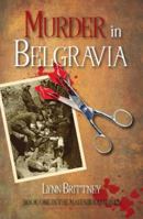 Murder in Belgravia: Book One in the Mayfair 100 series (Mayfair 100 Crime Series) 1907147772 Book Cover