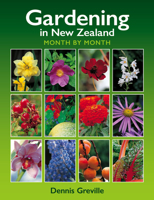 Gardening in New Zealand Month by Month 1869665643 Book Cover