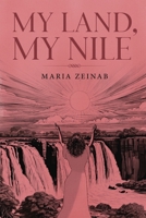 My Land, My Nile 9694192226 Book Cover