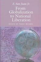 From Globalization to National Liberation: Essays of Three Decades 9715425518 Book Cover