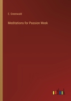 Meditations for Passion Week 336817780X Book Cover