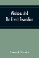 Mirabeau and the French revolution 1018757775 Book Cover
