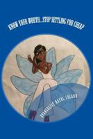 Know Your Worth...Stop Settling for Cheap 1986160203 Book Cover