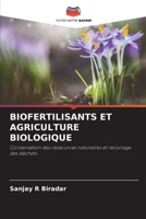 BIOFERTILISANTS ET AGRICULTURE BIOLOGIQUE: Conservation des ressources naturelles et recyclage des déchets 6205693259 Book Cover
