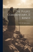 The Pulpit Commentary, II Kings 102224194X Book Cover