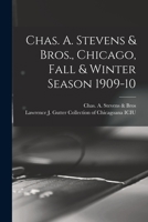Chas. A. Stevens & Bros., Chicago, Fall & Winter Season 1909-10 1014945755 Book Cover