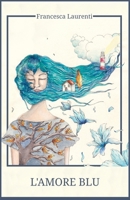 L'AMORE BLU (Italian Edition) B0FG82RGBJ Book Cover