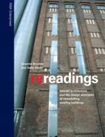 Re-readings: Interior Architecture and the Design Principles of Remodelling Existing Buildings 1859461328 Book Cover