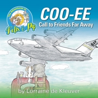 The Adventures of Felix and Pip: COO-EE Call to Friends Far Away 0645196568 Book Cover
