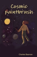 Cosmic paintbrush 1794864172 Book Cover