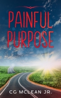 Painful Purpose 1677244631 Book Cover