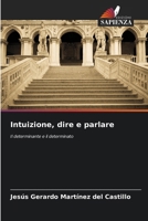 Intuizione, dire e parlare (Italian Edition) 6208585600 Book Cover